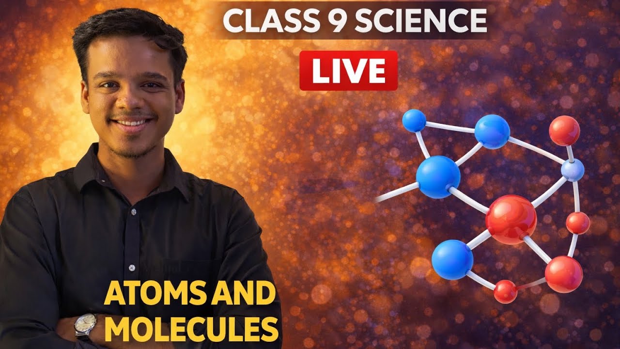 Class 9 : Atoms & Molecules PART 1 (full chapter revision) ONESHOT