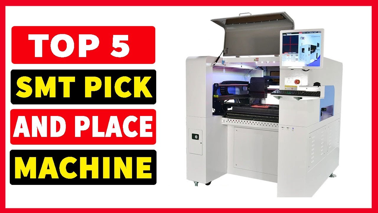 Top 5 Best Pick and Place Machine 2025