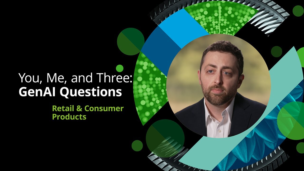 You, Me, and Three | Exploring GenAI in Retail & Consumer Products