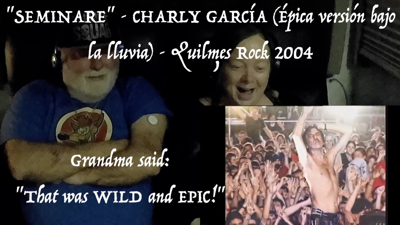 SEMINARE ~ CHARLY GARCÍA ~ (Épica versión bajo la lluvia) ~ Grandparents from Tennessee (USA) react