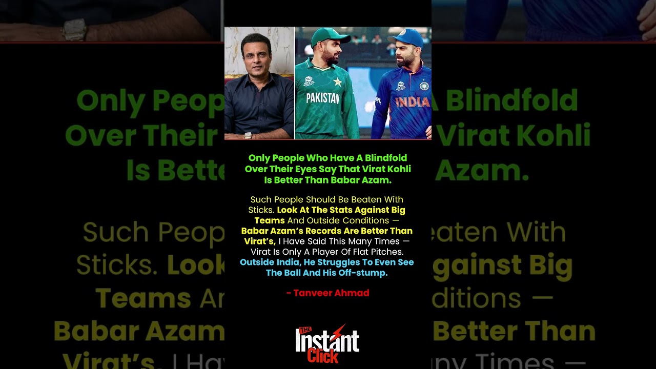 Tanveer Ahmed&rsquo;s Bold Babar Azam vs Virat Kohli Comparison Sparks Debate 🏏🔥