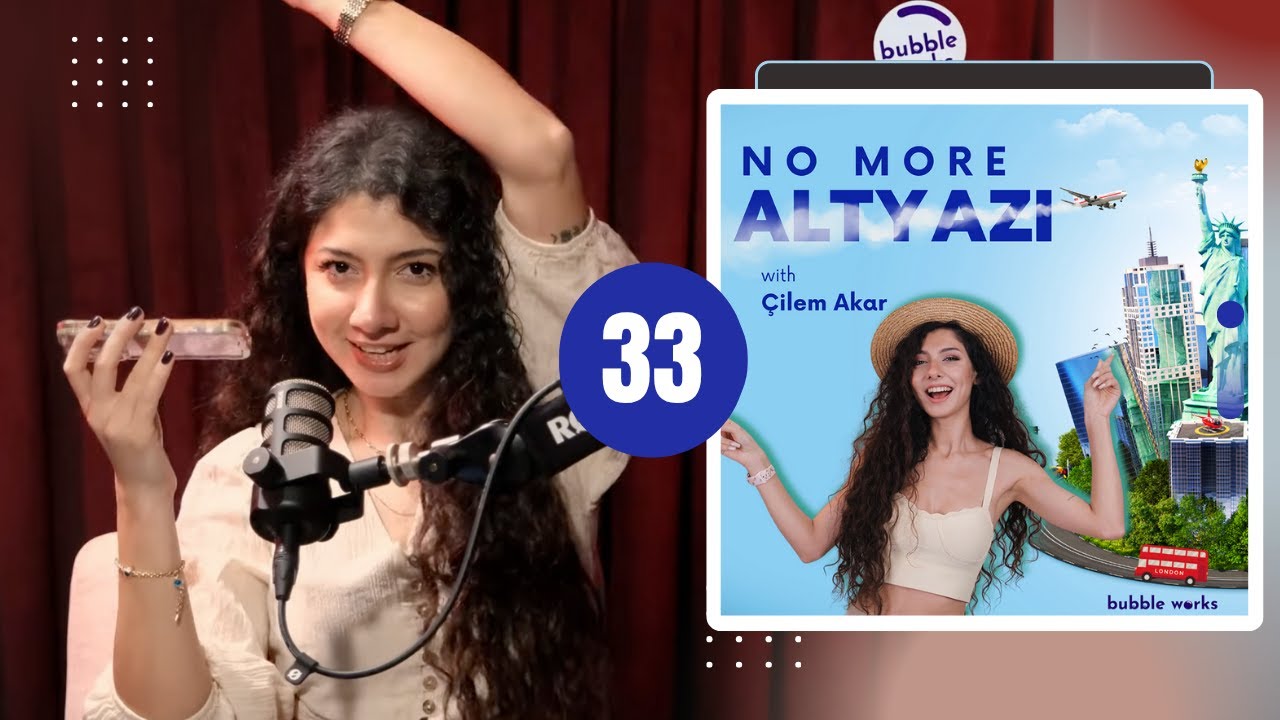 #33 2025 Hit Şarkılarıyla İngilizce | No More Altyazı with Çilem Akar Podcast