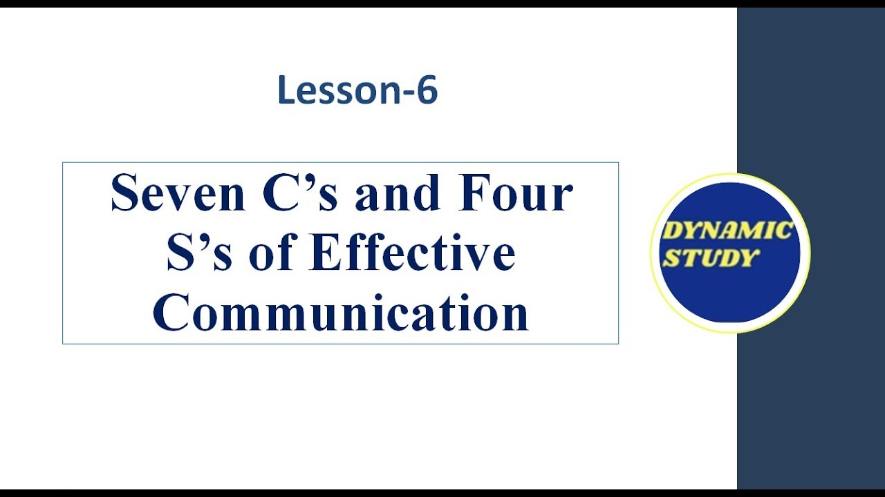 Seven C's and Four S's of Effective Communication in Detail