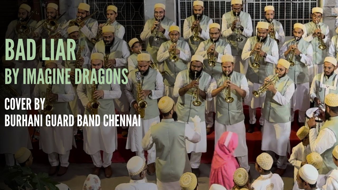 BAD LIAR IMAGINE DRAGONS COVER BY BURHANI GUARDS CHENNAI