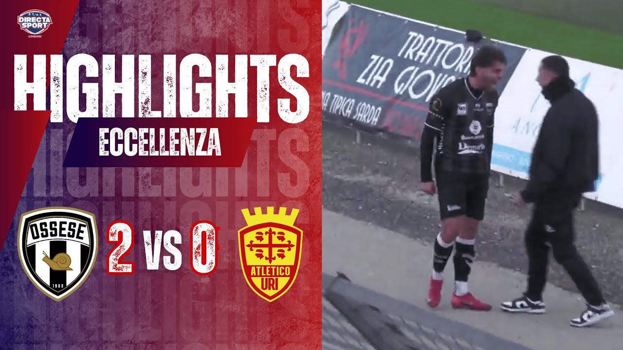 Calcio Eccellenza - Polisportiva Ossese - Atletico Uri 2-0 (Highlights)