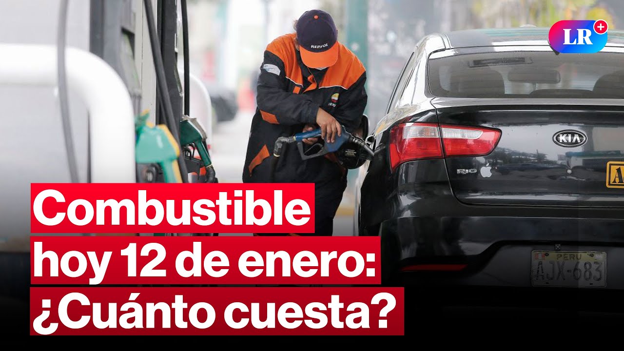 🔴¿CUÁNTO CUESTA? Precios de COMBUSTIBLES: gasolina, GLP y diésel HOY 12 de enero Perú | 