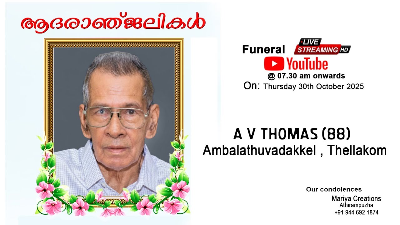 Funeral Service Of A V THOMAS (88), Ambalathuvadakkel, On 30-10-2025