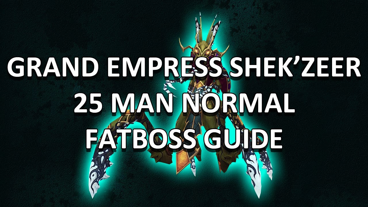Grand Empress Shek'zeer 25 Man Normal Heart of Fear Guide - FATBOSS