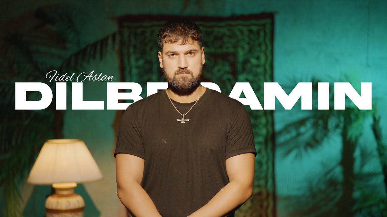 Fidel Aslan - Dilberamın (Official Video)