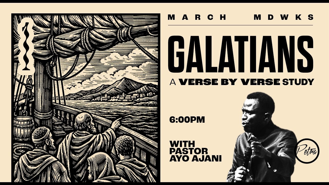 GALATIANS: Verse by Verse Study  - Pastor Ayo Ajani