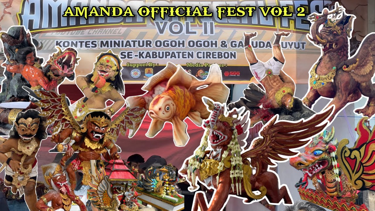 Kontes Miniatur Ogoh Ogoh dan Garuda Buyut @amandaofficial3183  AMANDA OFFICIAL FEST VOL2 Klangenan