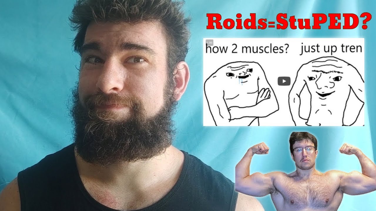 Steroids Make You Stupid??? (Response To Natural Hypertrophy)