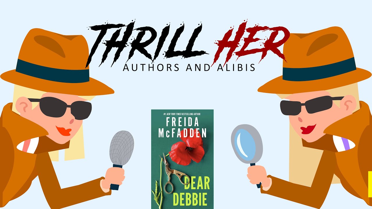 Thrill Her: Authors and Alibis, эпизод 3: Dear Debbie, Фрида Макфадден