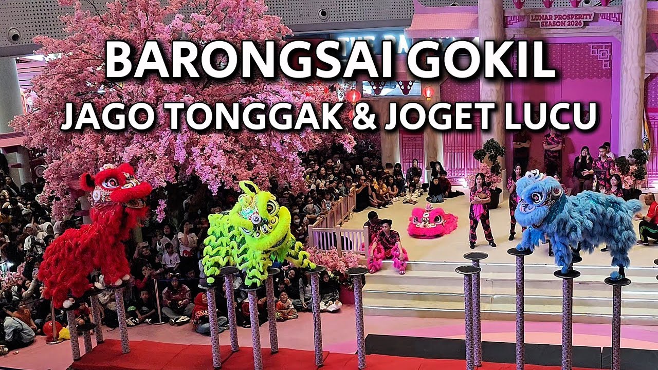 Barongsai Zaman Now - Full Atraksi Tonggak & Joget Lucu