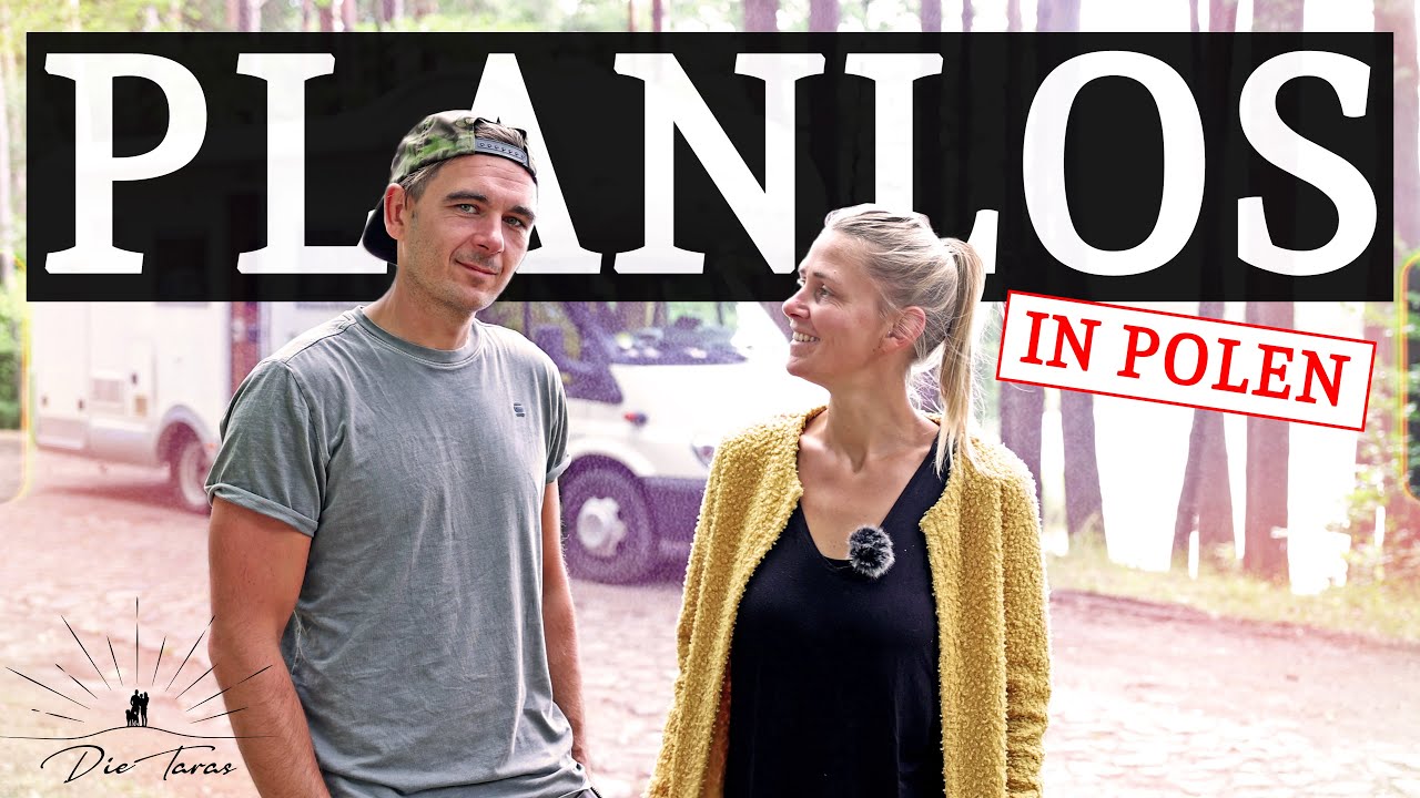 Vanlife Polen | Ein planloser Roadtrip | Mit dem Wohnmobil in der Natur frei stehen