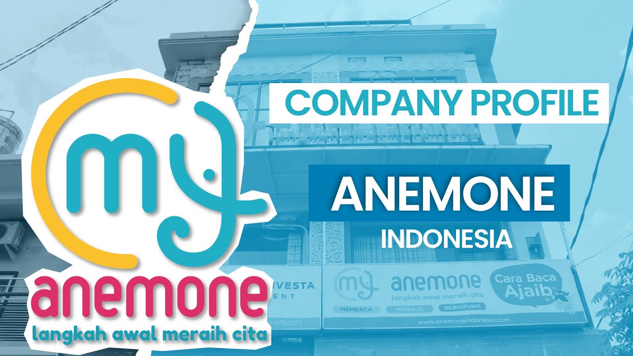 Menginspirasi Indonesia Lewat Pendidikan | Company Profile Anemone Indonesia