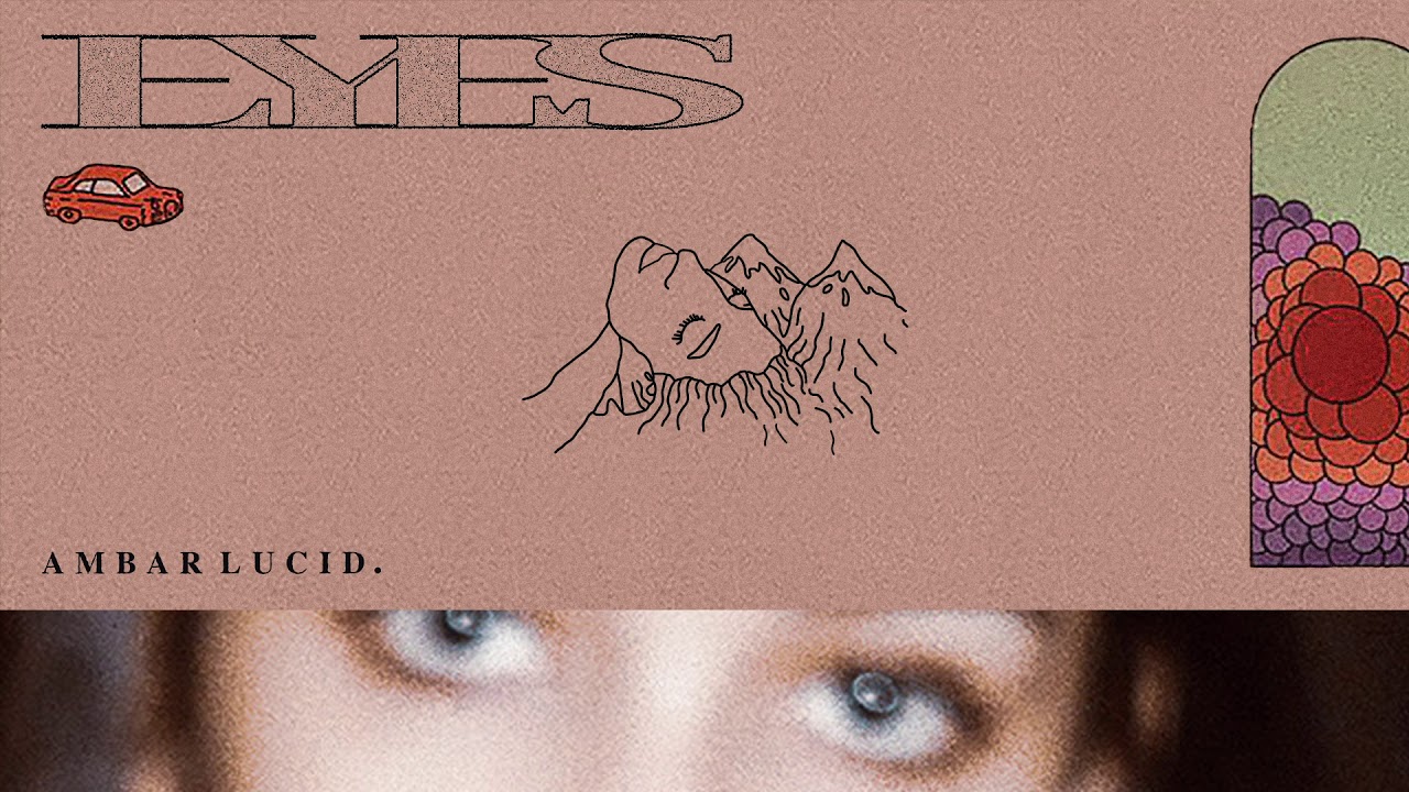 Ambar Lucid - Eyes
