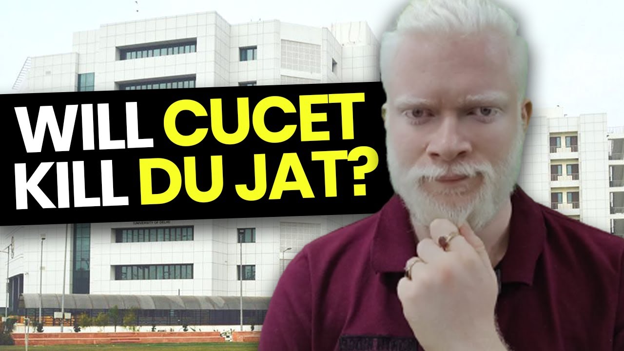 Will CUCET kill DU JAT? | DU JAT New Eligibility, Syllabus, Applied Maths