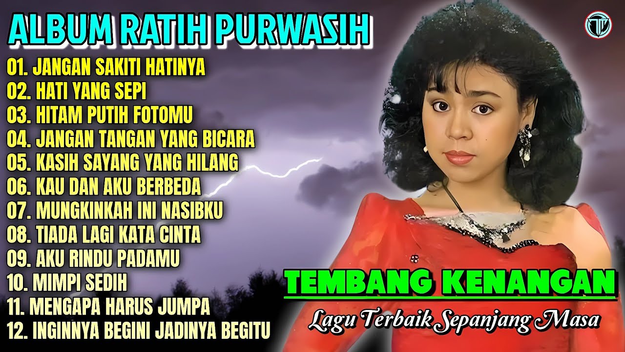 Album Ratih Purwasih || JANGAN SAKITI HATINYA - HATI YANG SEPI 💕💕 Lagu Kenangan Sepanjang Masa