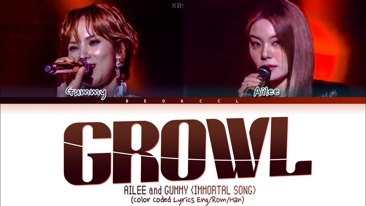 (에일리) AILEE (거미) GUMMY - GROWL Lyrics (IMMORTAL SONG 2 / original: EXO) Color Coded Eng/Rom/Han가사