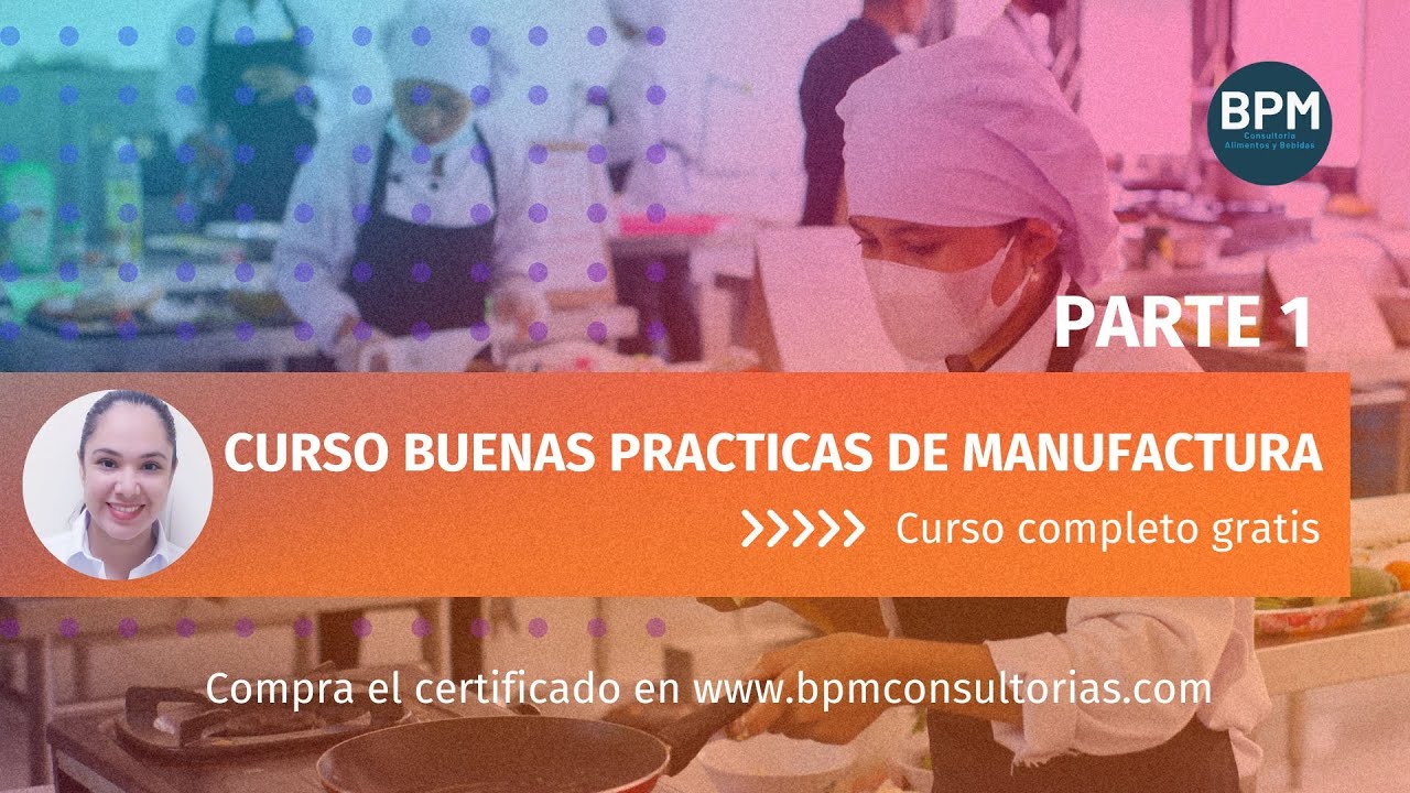 CURSO DE BUENAS PRACTICAS DE MANUFACTURA COMPLETO PARTE 1