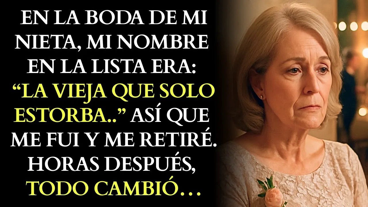 En La Boda De Mi Nieta, Mi Nombre En La Lista Era 'La Vieja Que Solo Estorba'