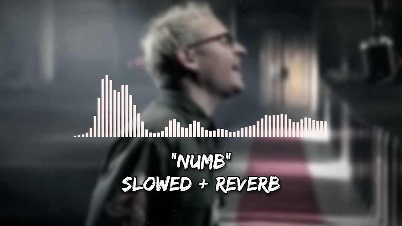 𝗟𝗶𝗻𝗸𝗶𝗻 𝗣𝗮𝗿𝗸 - 𝗡𝘂𝗺𝗯 (𝗦𝗹𝗼𝘄𝗲𝗱 + 𝗥𝗲𝘃𝗲𝗿𝗯)