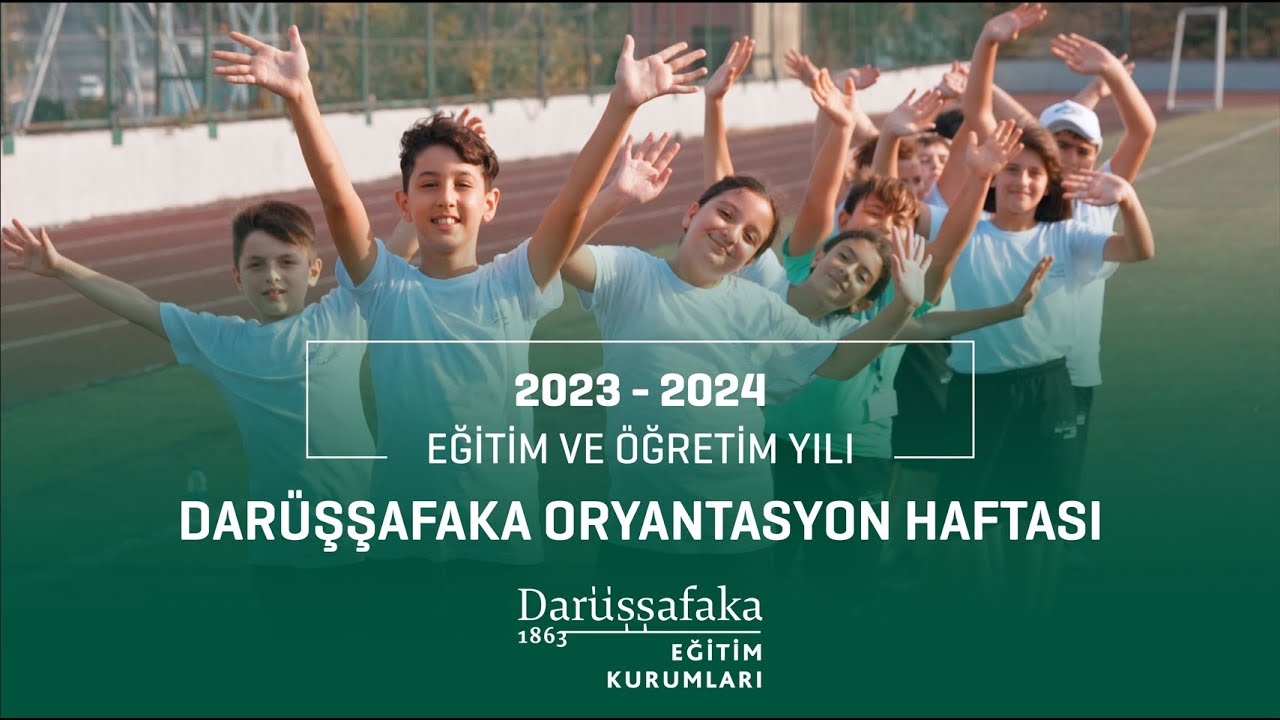 Darüşşafaka Oryantasyon Haftası  I 2023 - 2024 Eğitim ve Öğretim Yılı