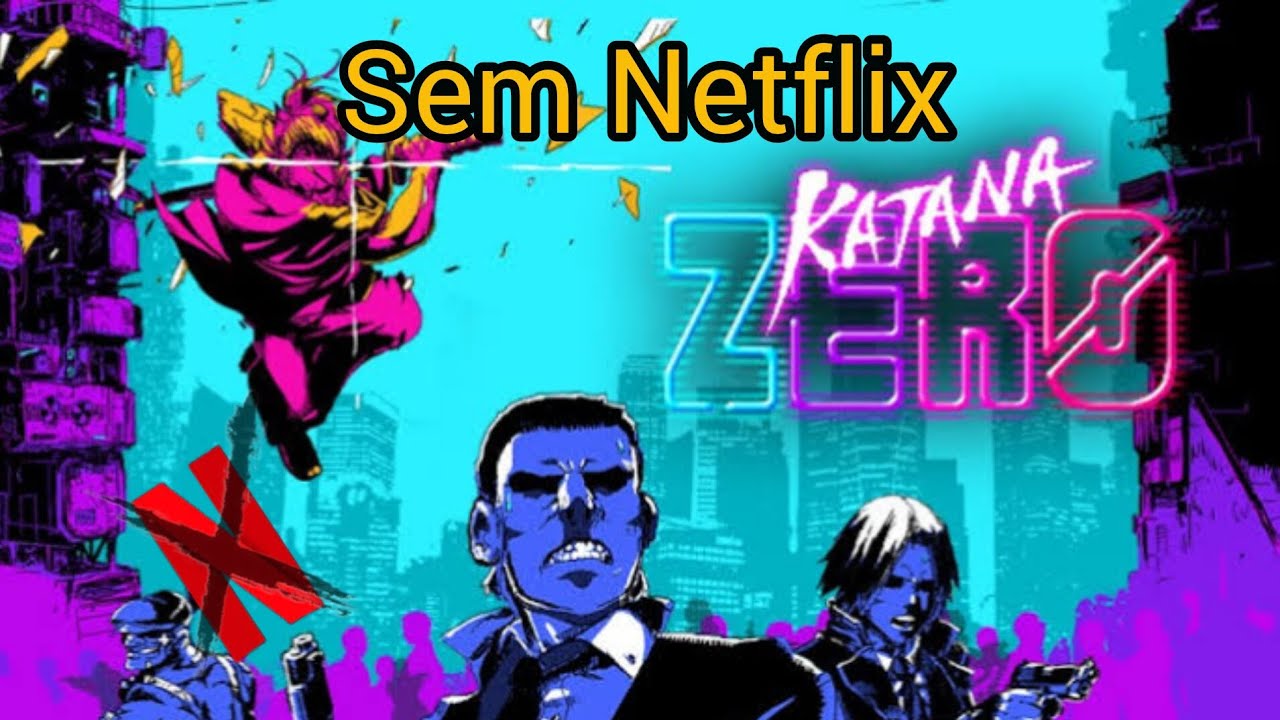 katana zero (sem Netflix) Android
