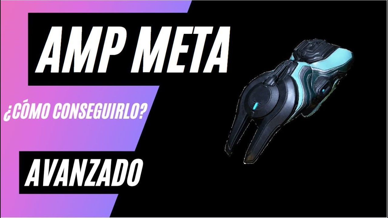 AMP META DEFINITIVO 177 COMO CONSEGUIRLO CAZA EIDOLONES - VOX SOLARIS SOLARIS UNIDA - WARFRAME 2026