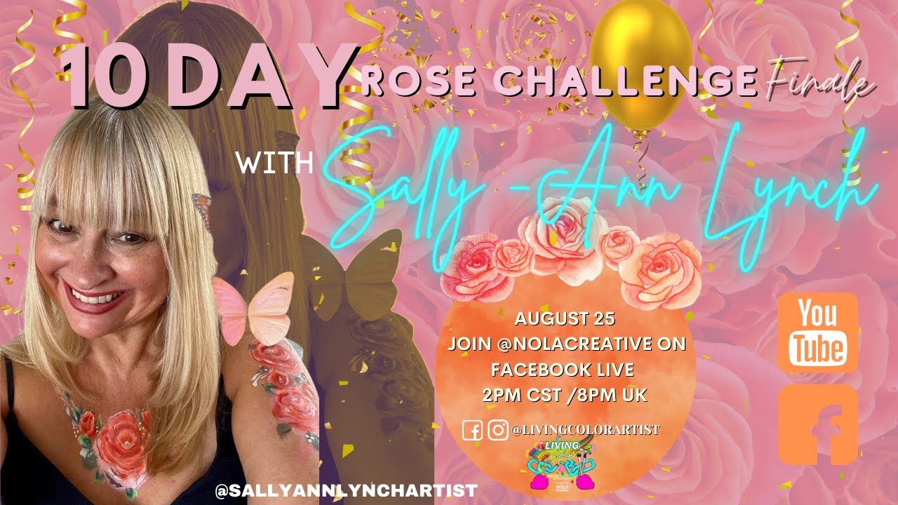 DAy 10 of The 10 Day Rose Challenge Finale with Special Guest Host Sally-Ann Lynch