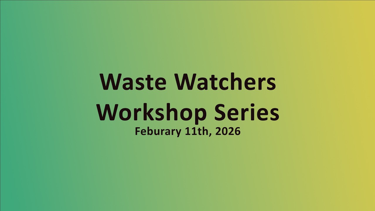 ACES Waste Watchers Workshop - February 11th, 2026