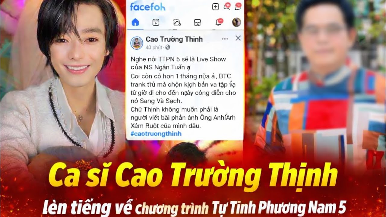 Ca sĩ Cao Trường Thịnh lên tiếng về chương trình Tự Tình Phương Nam 5