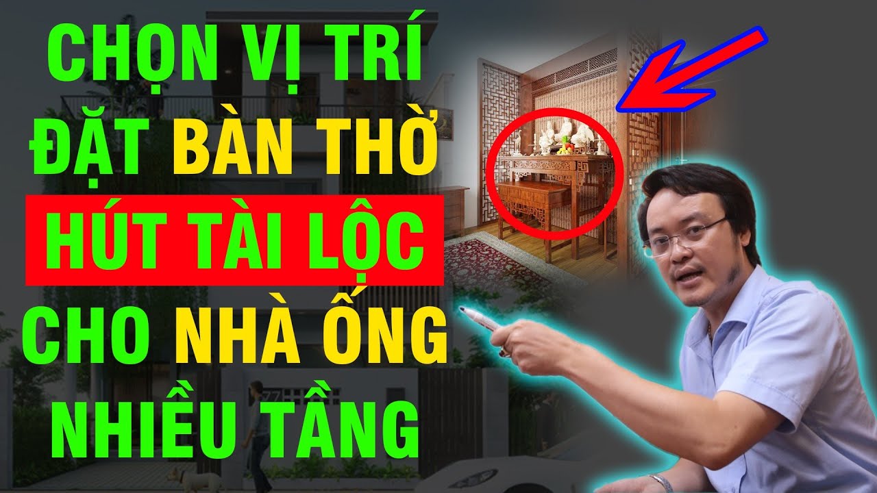 Chọn vị trí đặt BÀN THỜ HÚT TÀI LỘC cho nhà ống nhiều tầng, chuẩn Phong Thủy, thấy rõ sự linh ứng.