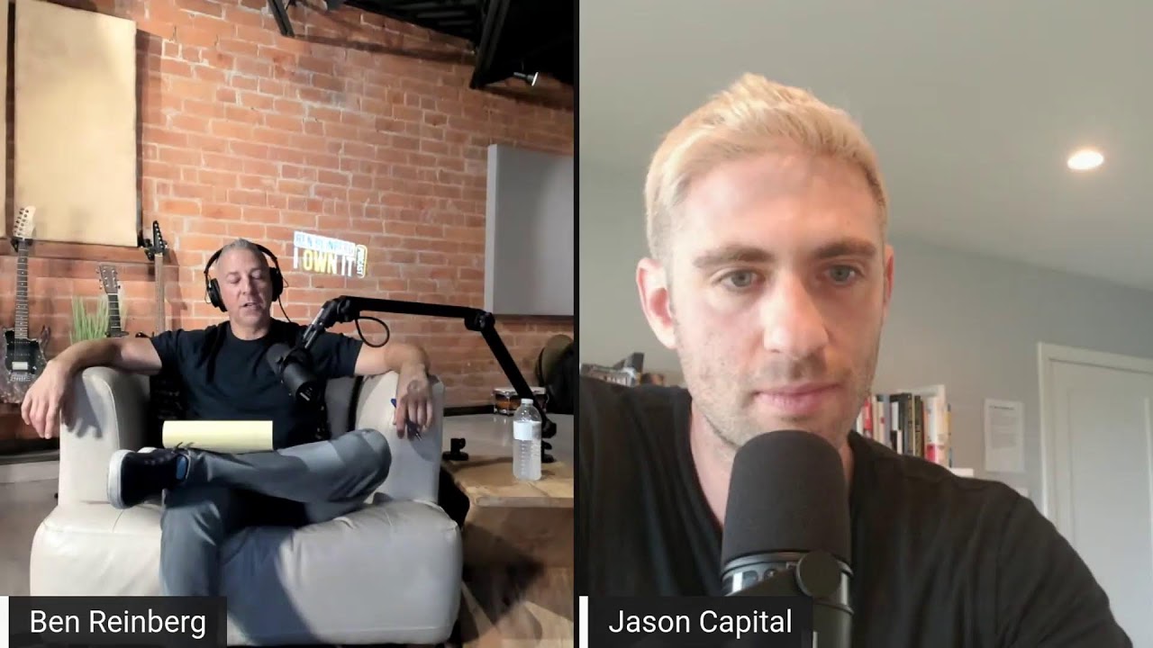 Ben Reinberg: I Own It with Jason Capital