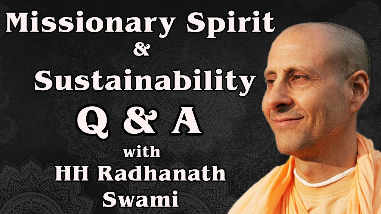 Q & A | HH Radhanath Swami | Sustaining our missionary spirit