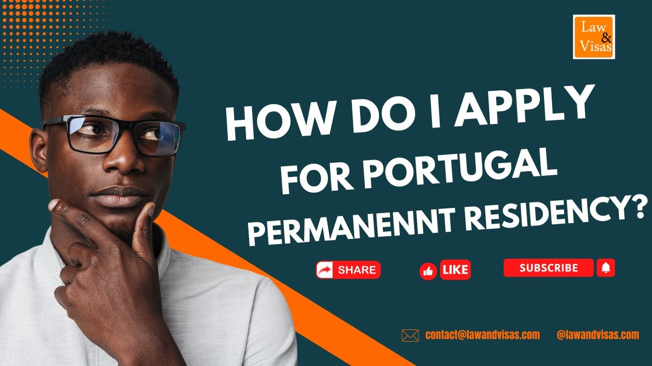 How do I apply for Portugal Permanent Residency?