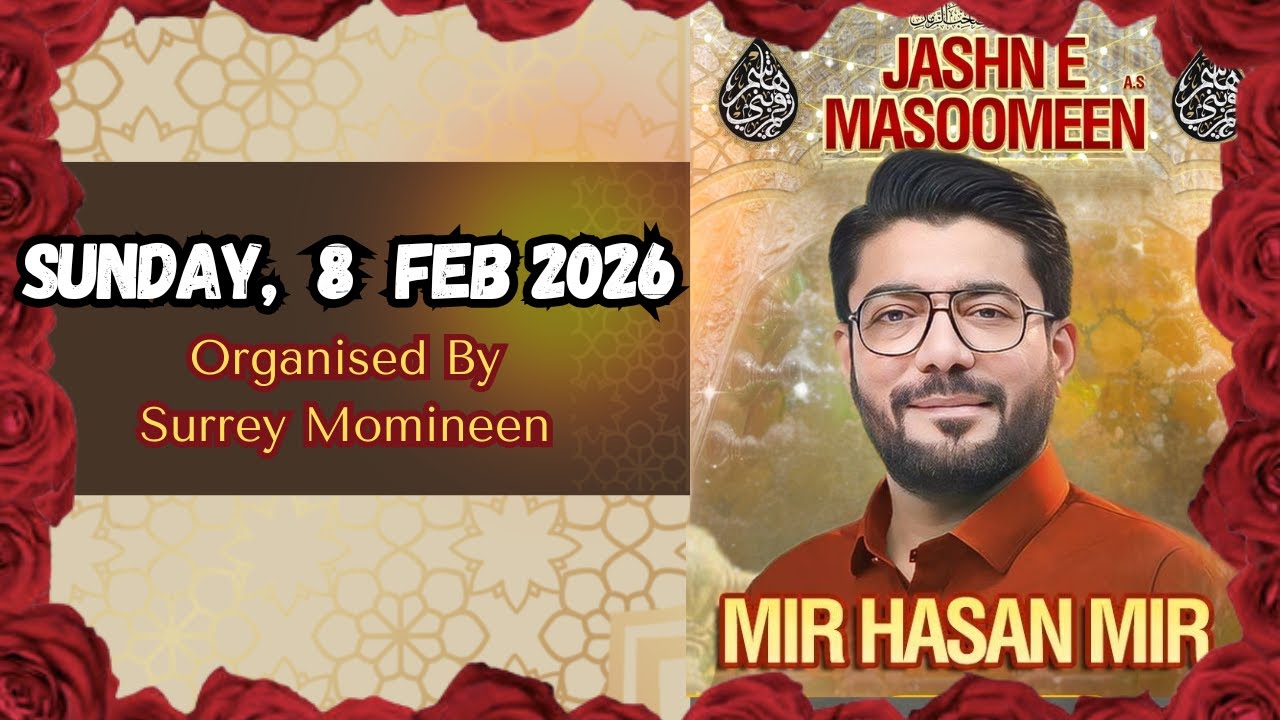 Jashn-e-Masoomeen | Mir Hasan Mir | Manqabats | 08 Feb 2026 | Surrey Momineen