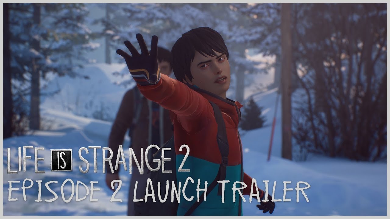 Life is Strange 2: эпизод 2 &mdash; трейлер к выходу