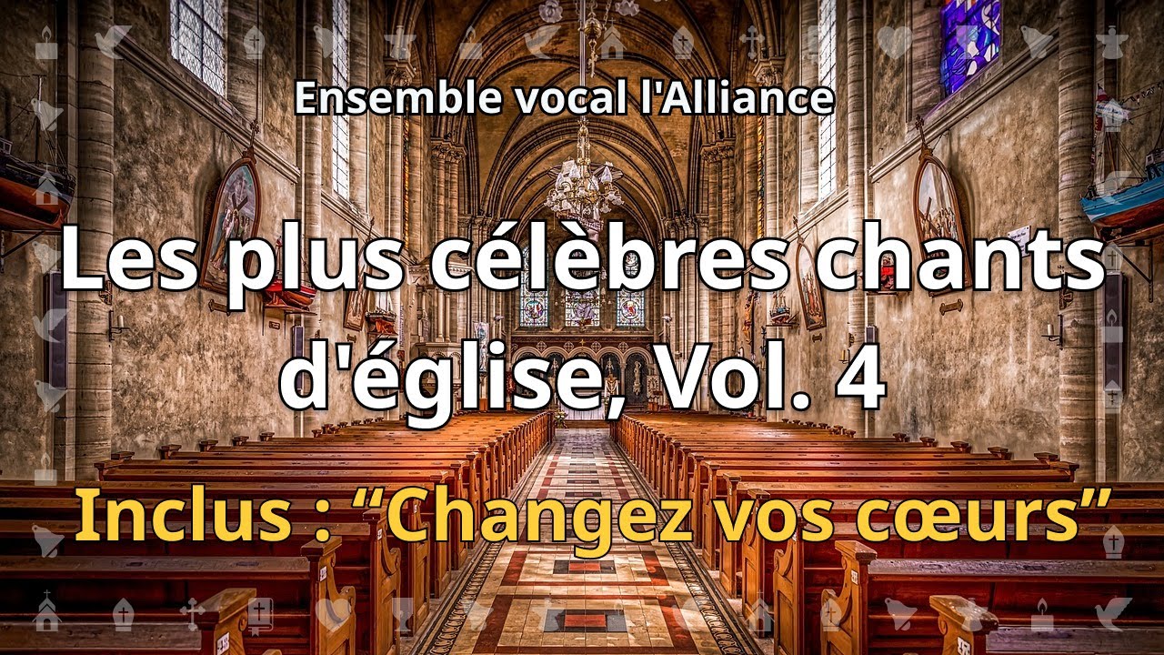 Les plus célèbres chants d'église, Vol. 4 - Ensemble vocal l'Alliance (Inclus : 