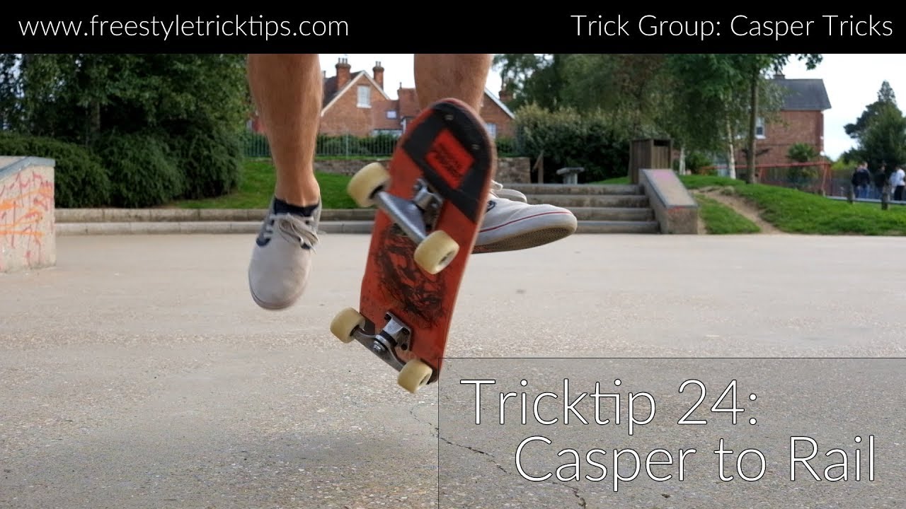 Freestyle Tricktip 24: Casper to Rail