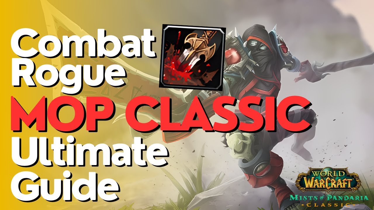 Combat Rogue Complete DPS Guide | MoP Classic