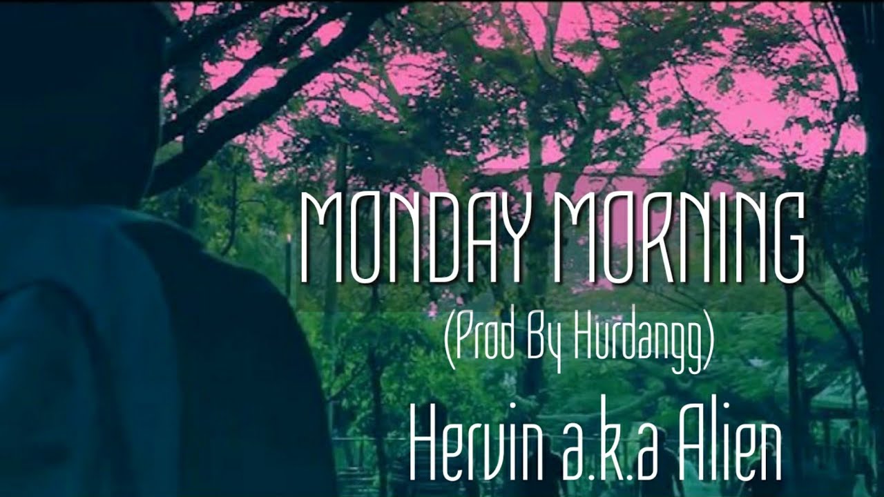 Hervin a.k.a Alien - Monday Morning (Prod by Skippers)