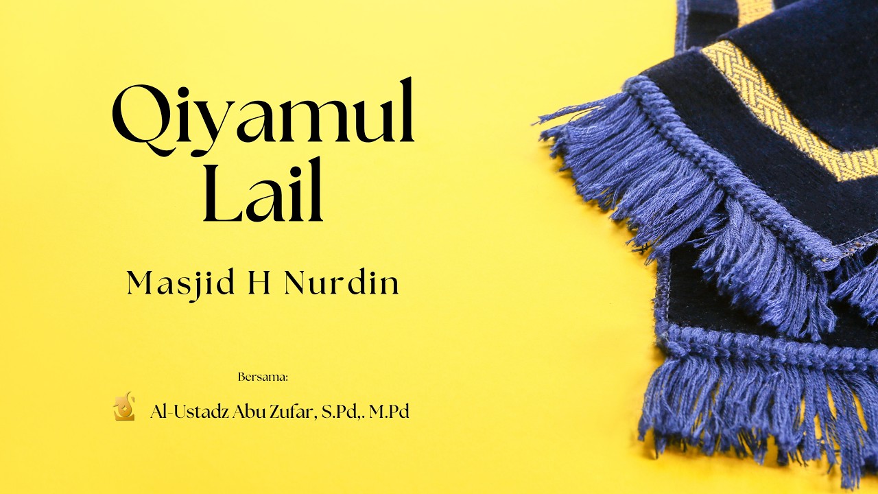 QIYAMUL LAIL MALAM KE-24 RAMADHAN 1447 H