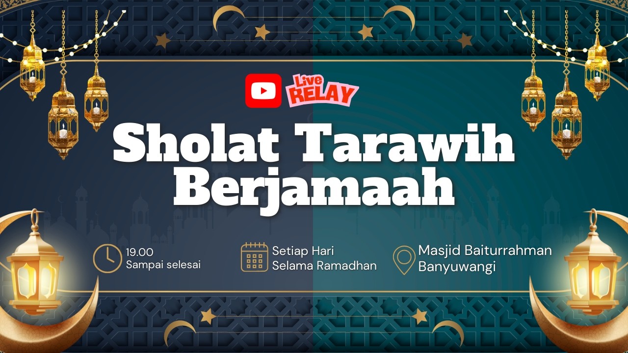 🔴LIVE RELAY || SHOLAT TARAWEH di MASJID AGUNG BAITURRAHMAN BANYUWANGI