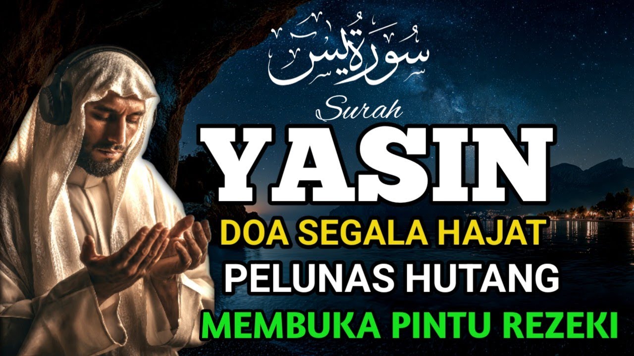 Surat Yasin 2x, dengarkan hutang lunas, Rezeki datang dari berbagai Arah | Bacaan Al Quran Merdu