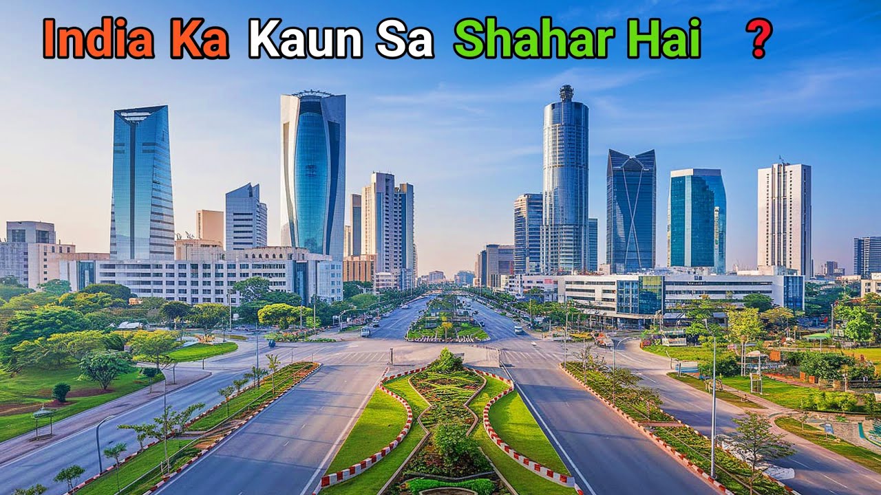 Guess which city of india | India Too Beautiful Develop City