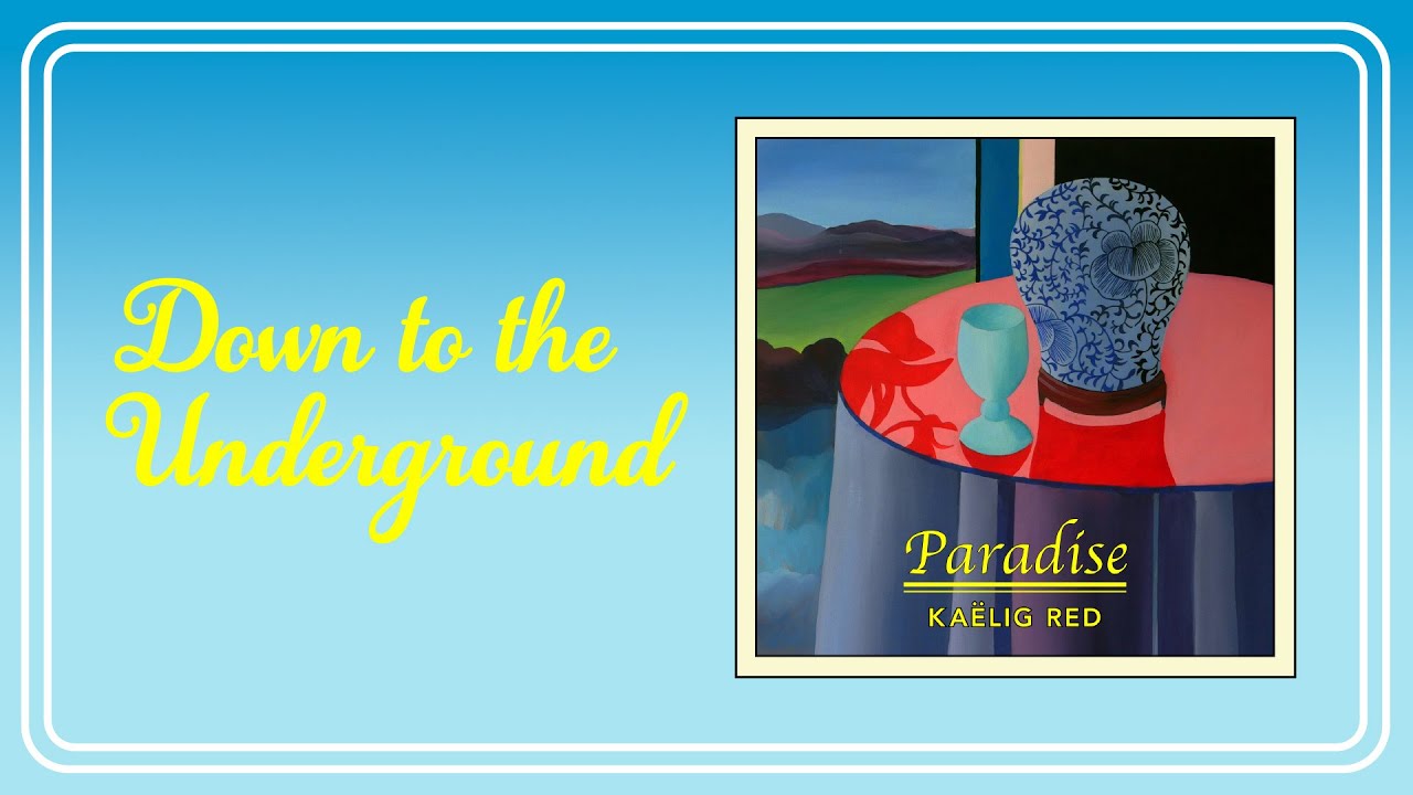 Kaëlig Red - Down To The Underground (Audio)