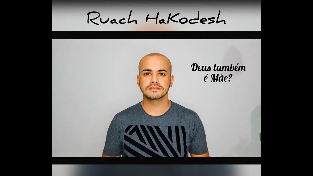 Deus tamb&eacute;m &eacute; m&atilde;e? O que significa Ruach HaKodesh?