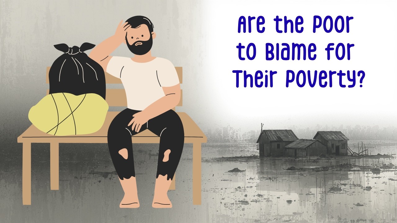 Are the Poor to Blame for Their Poverty? | Honest Conversation | Adept Advance